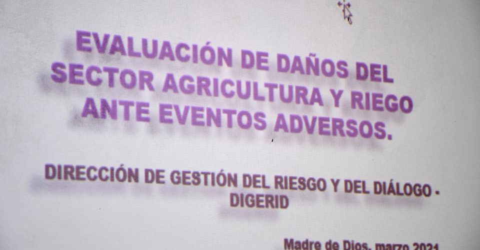 GOREMAD, DRA Y MIDAGRI CAPACITAN A PERSONAL PARA EVALUAR DAÑOS EN AGRO ANTE DESASTRES